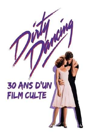 Movie Dirty Dancing : 30 ans d'un film culte