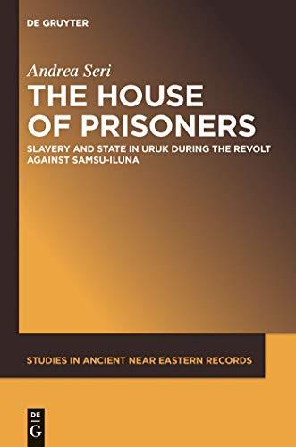 Libro The House of Prisoners: Slavery and State in Uruk during the Revolt