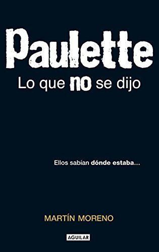 Paulette. Lo que no se dijo