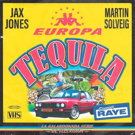 Tequila - Jax Jones & Martin Solveig Present Europa