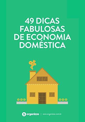 49 dicas fabulosas de economia doméstica: Finanças pessoais