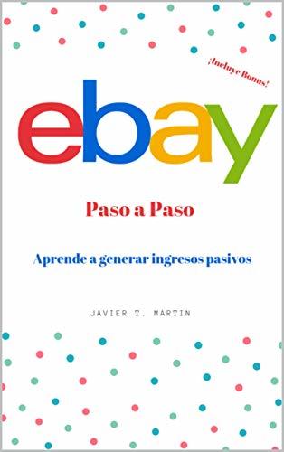 Libro Ebay paso a paso, guía completa para crear un negocio y vivir