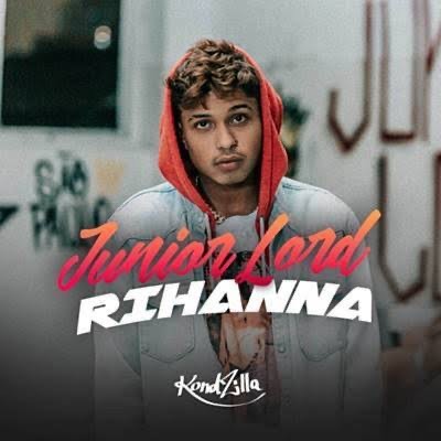 Canción • Rihanna • - Júnior Lord 