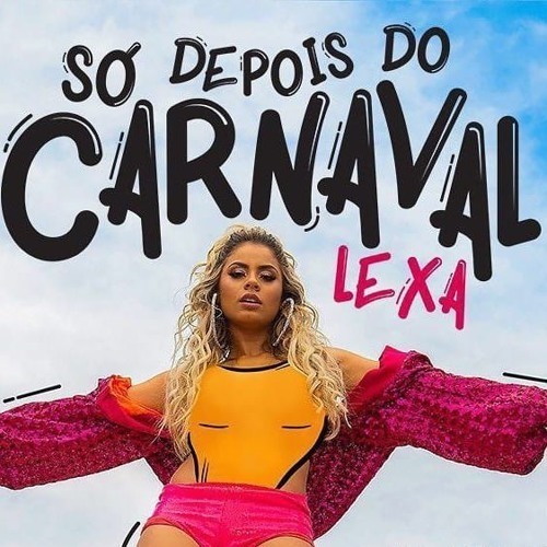 Canción Lexa- Só Depois Do Carnaval 