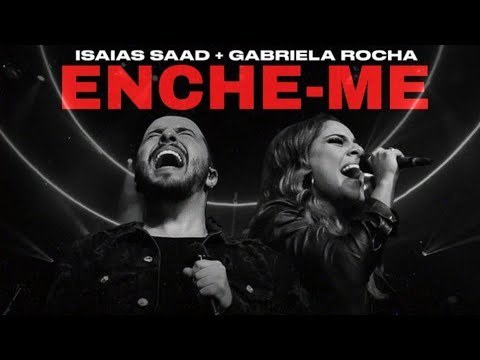 Music Enche-me - Isaías Saad + Gabriela Rocha