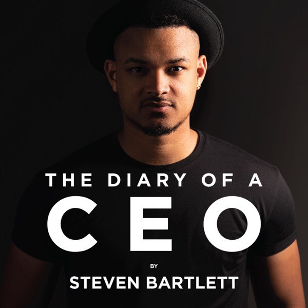 Moda ‎The Diary Of A CEO by Steven Bartlett on Apple Podcasts