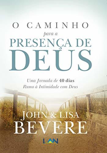 Libro O Caminho Para a Presenca de Deus: Uma Jornada de 40 dias