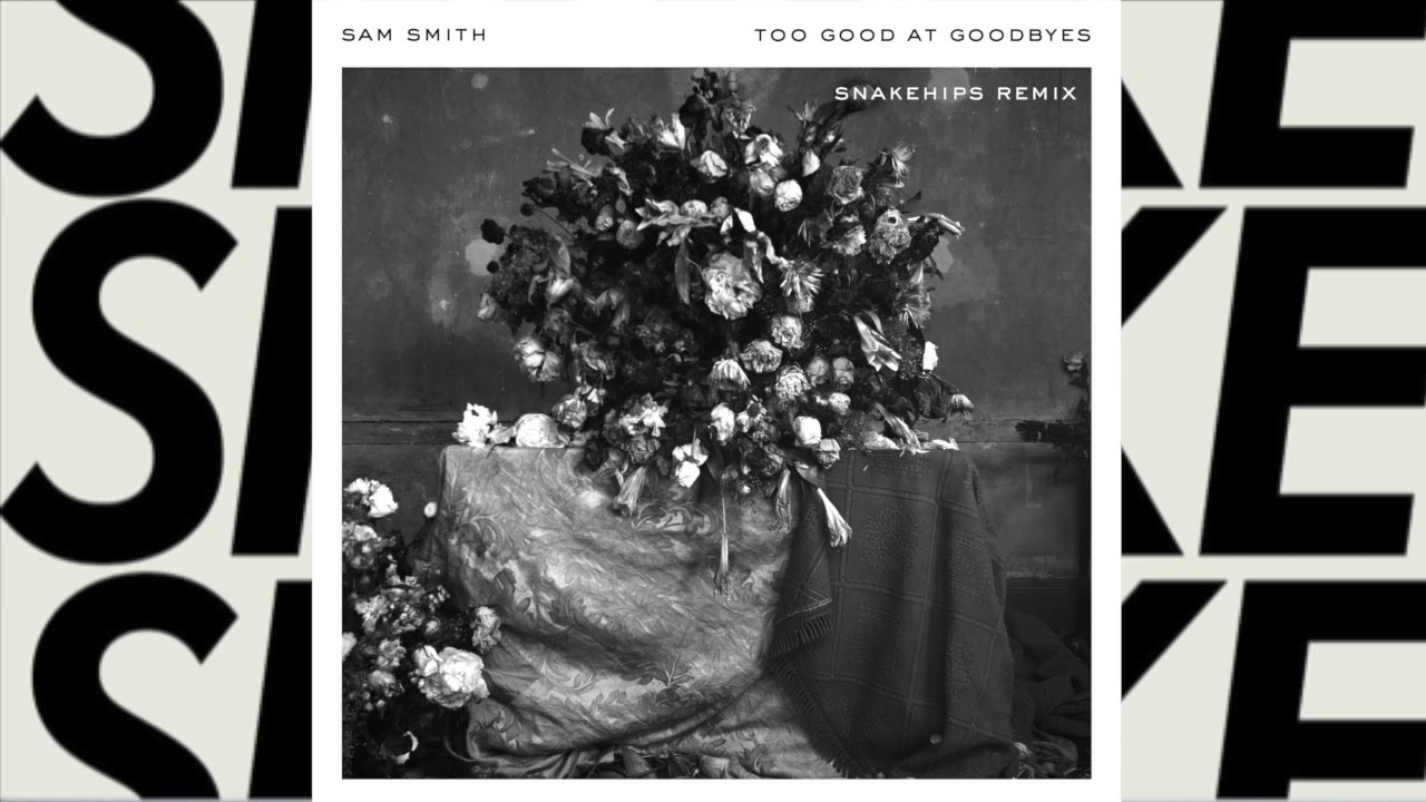 Canciones Too Good And Goodbyes - Sam Smith