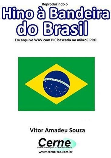 Reproduzindo o  Hino à Bandeira do Brasil Em arquivo WAV com