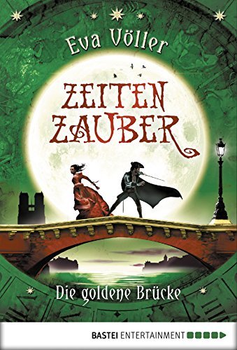 Book Zeitenzauber - Die goldene Brücke: Band 2