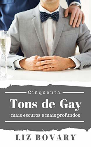 Libro Cinquenta Tons de Gay: Mais escuros e Mais profundos