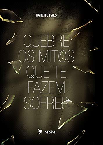 Libros Quebre os mitos que te fazem sofrer