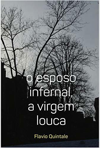 o esposo infernal, a virgem louca