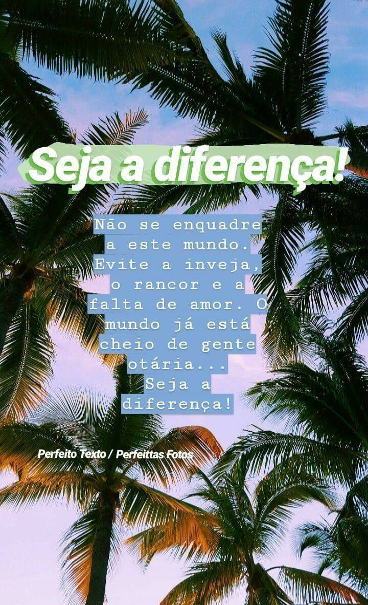 Seja deferente dos outros seja você 😘