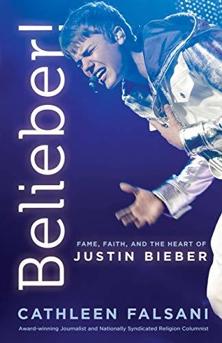 Libros Belieber!: Fame, Faith, and the Heart of Justin Bieber