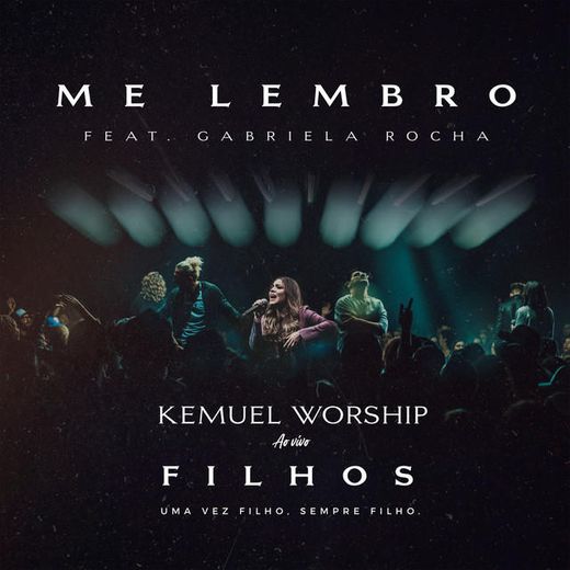 Me Lembro (feat. Gabriela Rocha) - Ao Vivo