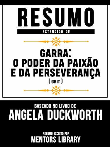 Libros Resumo Estendido: Garra - O Poder Da Paixão E Da Perseverança