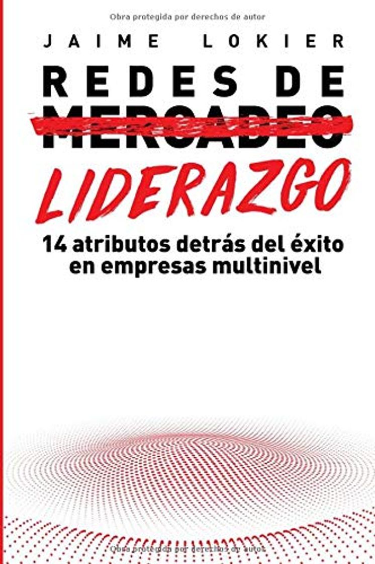 Book Redes de Liderazgo: 14 atributos detrás del éxito en redes de mercadeo