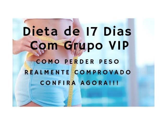 Moda Dieta de 17 dias com grupo vip 