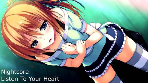 (Nightcore) Listen To You're heart