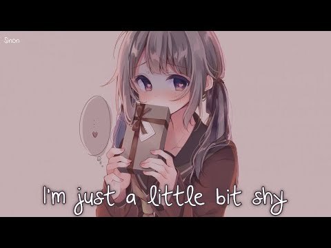 Canción (Nightcore) I'm Just A Little Bit Shy 