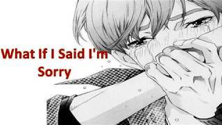 Canción (Nightcore) What If I Said I'm Sorry 