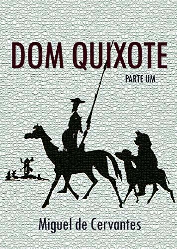 Dom Quixote: Parte Um