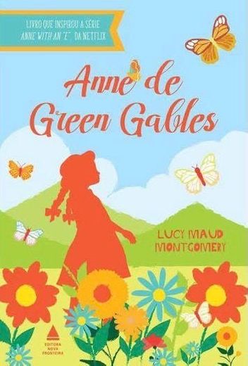 Anne of Green Gables : The Collection