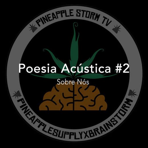 Poesia Acústica #2: Sobre Nós