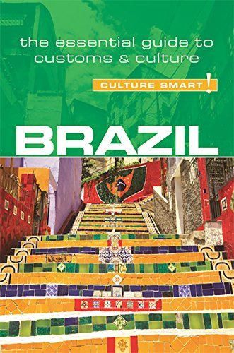 Brazil - Culture Smart!: The Essential Guide to Customs & Culture