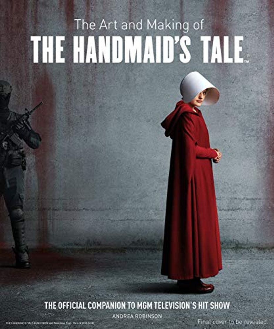 Libro The Art And Making Of The Handmaid's Tale