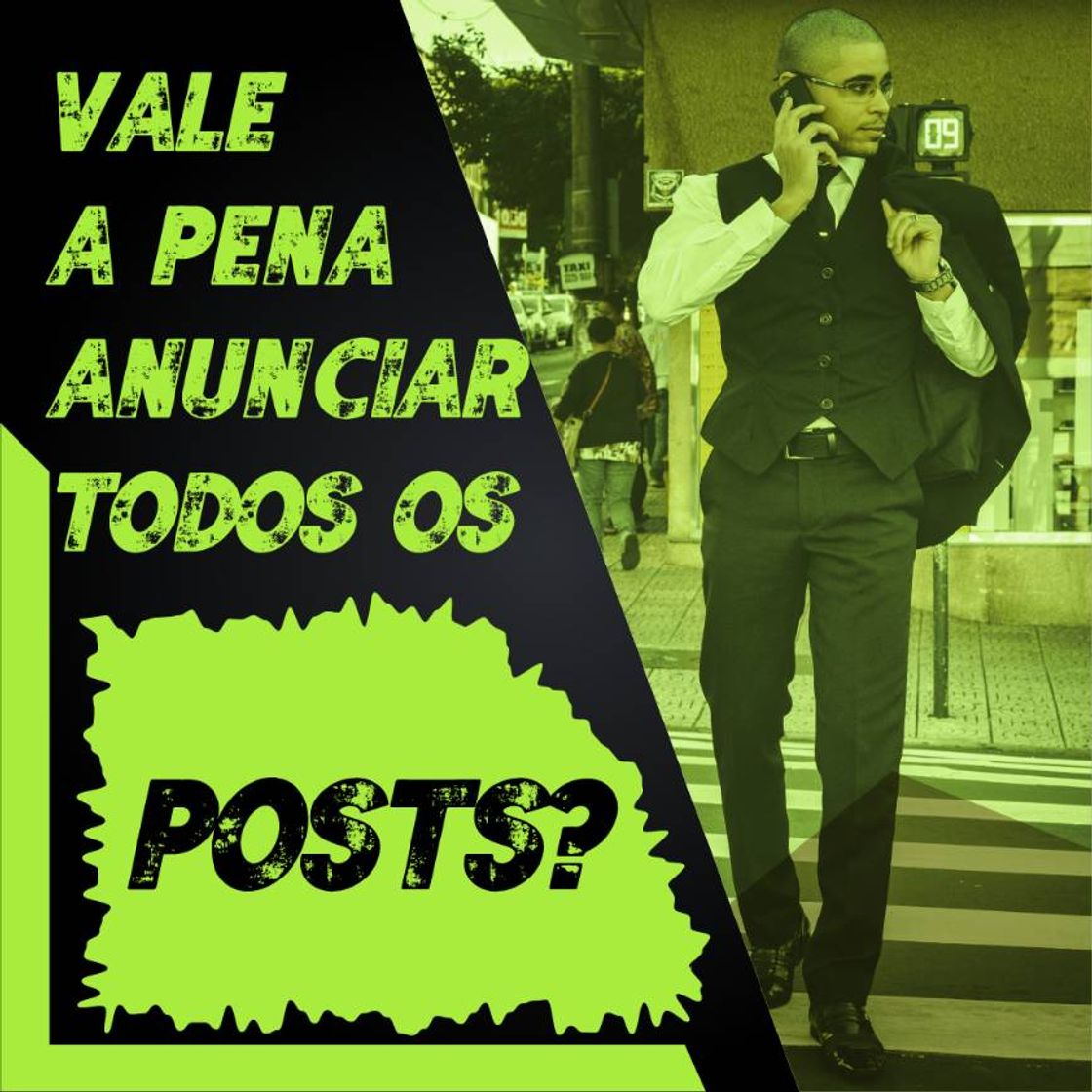 Fashion VALE A PENA ANUNCIAR TODOS OS POSTS?