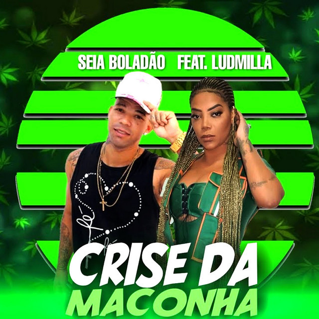 Canción Crise da Maconha (feat. Ludmilla)