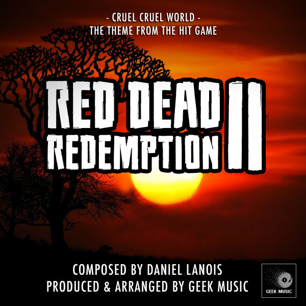 Music Red Dead Redemption 2 - Cruel, Cruel World - Main Theme