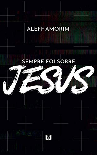 Libros Sempre foi sobre Jesus