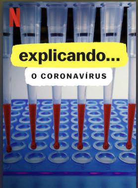 Explicando o corona vírus - Netflix