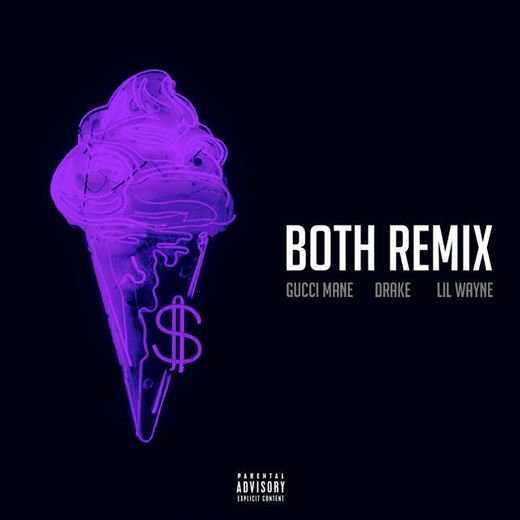 Both (feat. Drake & Lil Wayne) - Remix