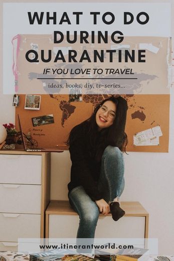 What to do during quarantine if you love to travel✈️✨🌈