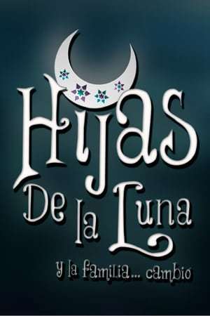 Serie Hijas de la luna... y la familia cambió