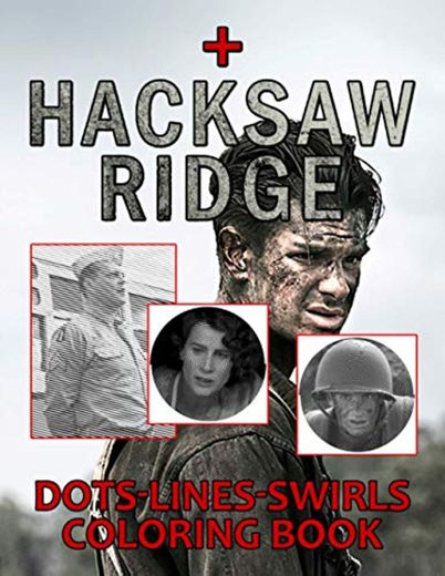 Hacksaw Ridge Dots Lines Swirls Coloring Book: Hacksaw Ridge Creative Adults Dots-Lines-Swirls