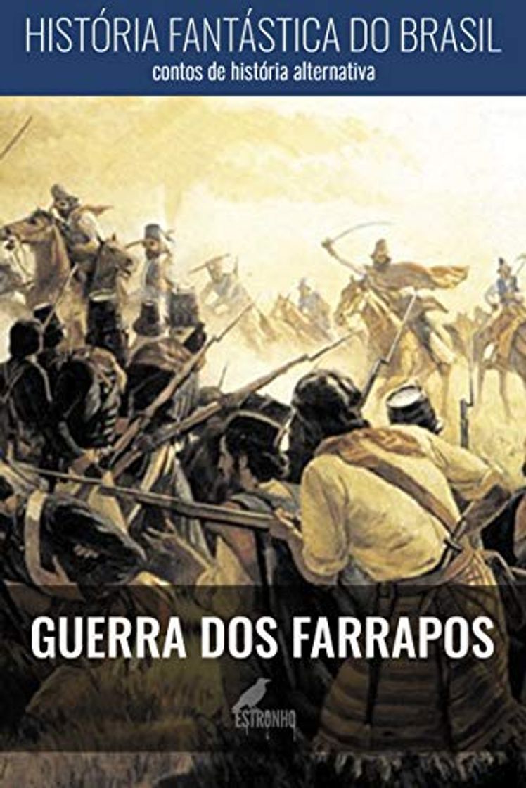 Libros História Fantástica do Brasil: Guerra dos Farrapos