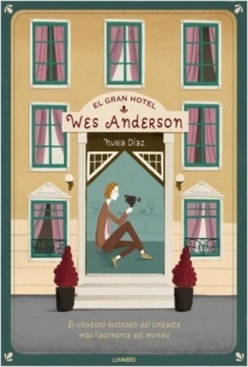 El Gran Hotel Wes Anderson - Nuria Díaz | Planeta de Libros