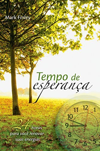 Libro Tempo de Esperança: 24 horas para você renovar suas energias