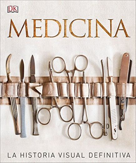 Medicina: La Historia Visual Definitiva