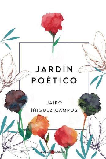 Jardín poético Jairo Iñiguez Campos