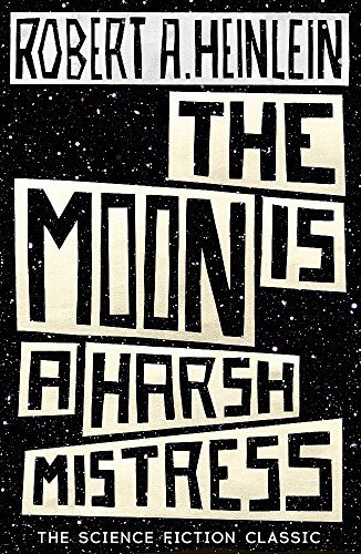 Book The Moon is a Harsh Mistress