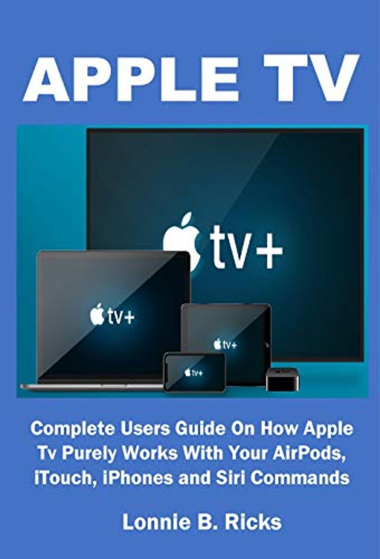 Social APPLE TV: Complete Users Guide On How Apple Tv Purely Works With