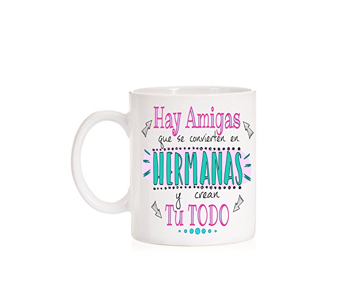 Producto MardeTé Taza Hay Amigas Que se convierten en Hermanas y Crean tu