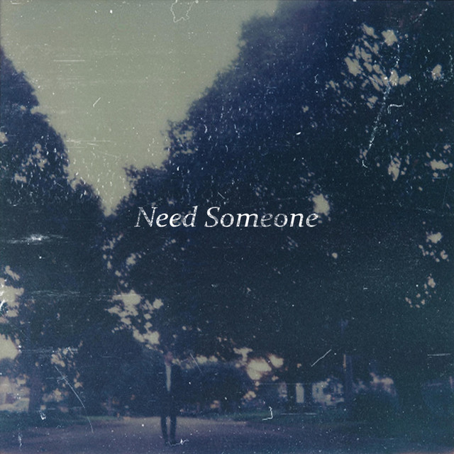 Canción Need Someone