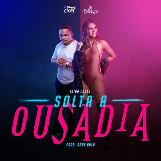 Solta a Ousadia